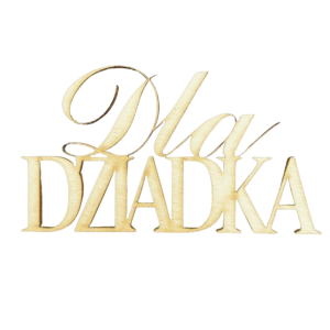 Drewniany napis Dla DZIADKA scrapki decoupage 1szt