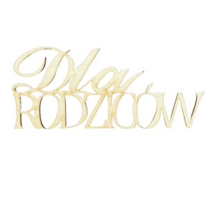 Drewniany napis Dla RODZICÓW dekor scrapki 1szt