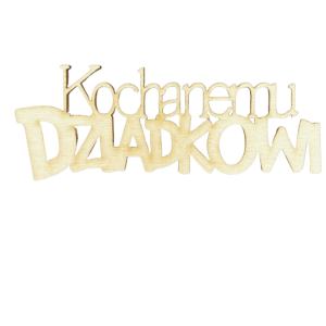 Drewniany napis Kochanemu DZIADKOWI scrapki 1szt