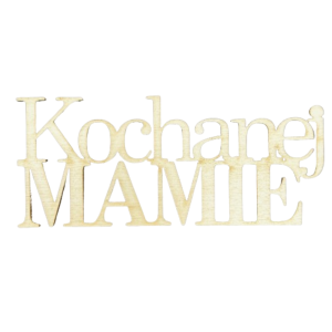 Drewniany Napis Kochanej Mamie Dekor ze Sklejki Decoupage 1szt