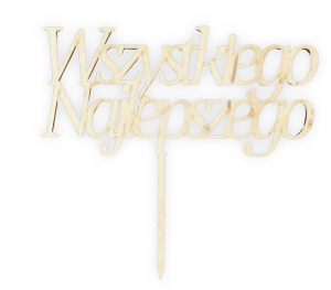 Drewniany topper napis Wszystkiego Najlepszego na tort urodziny imieniny