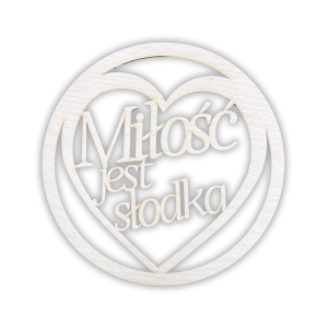 Obręcz Drewniana 29cm Baza w kształcie serca z napisem MIŁOŚĆ JEST SŁODKA