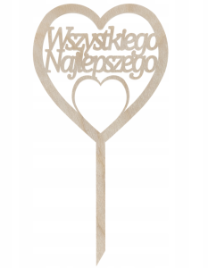 Drewniany topper napis Wszystkiego Najlepszego SERCE na tort urodziny imieniny