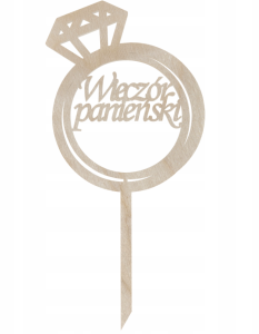 Drewniany topper Wieczór Panieński KOŁO i DIAMENT napis na piku